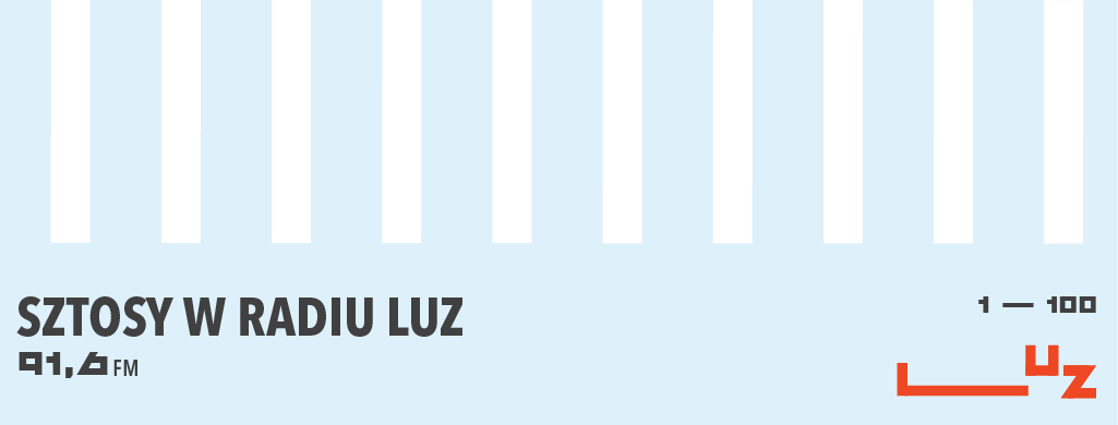 [Sprawdź] 100 SZTOSÓW – najlepsze hity z anteny Radia LUZ