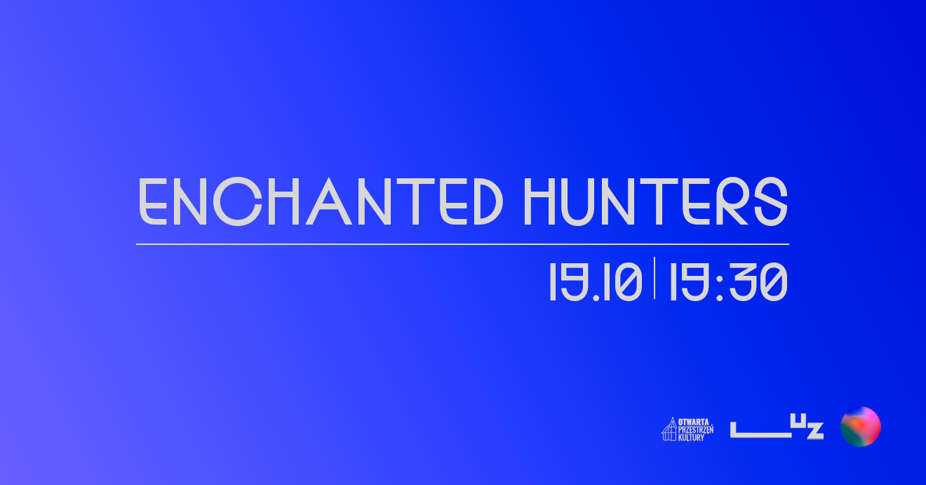 WSPÓŁCZYNNIK: Enchanted Hunters [19.10]