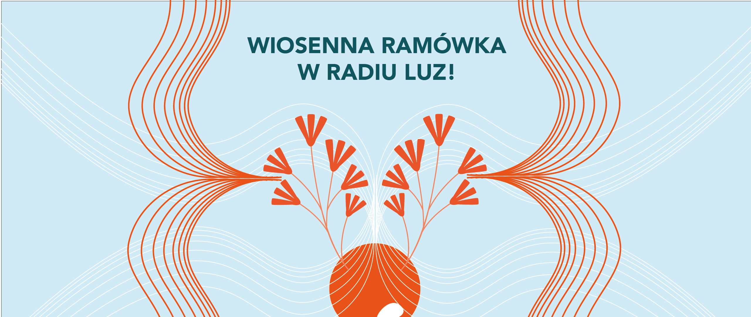 Odpal wiosnę z Radiem LUZ!