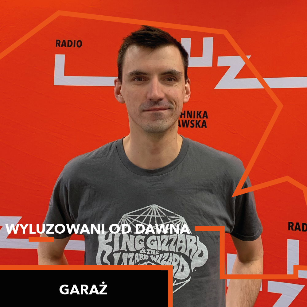Wyluzowani od dawna – Mikołaj Maciejewski (Garaż)