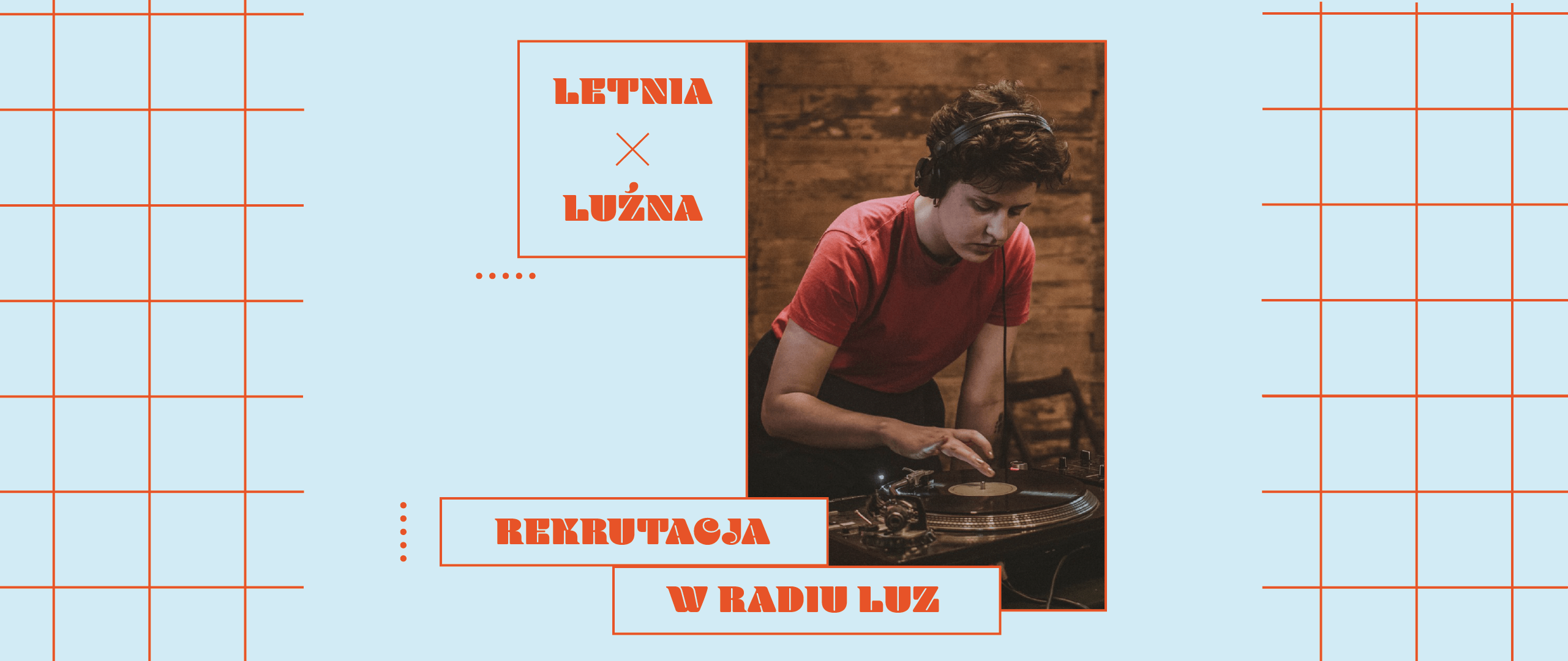 Letnia luźna rekrutacja do Radia LUZ