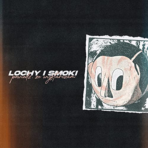 Lochy i Smoki - "Powiedz, że wystarczam" cover art