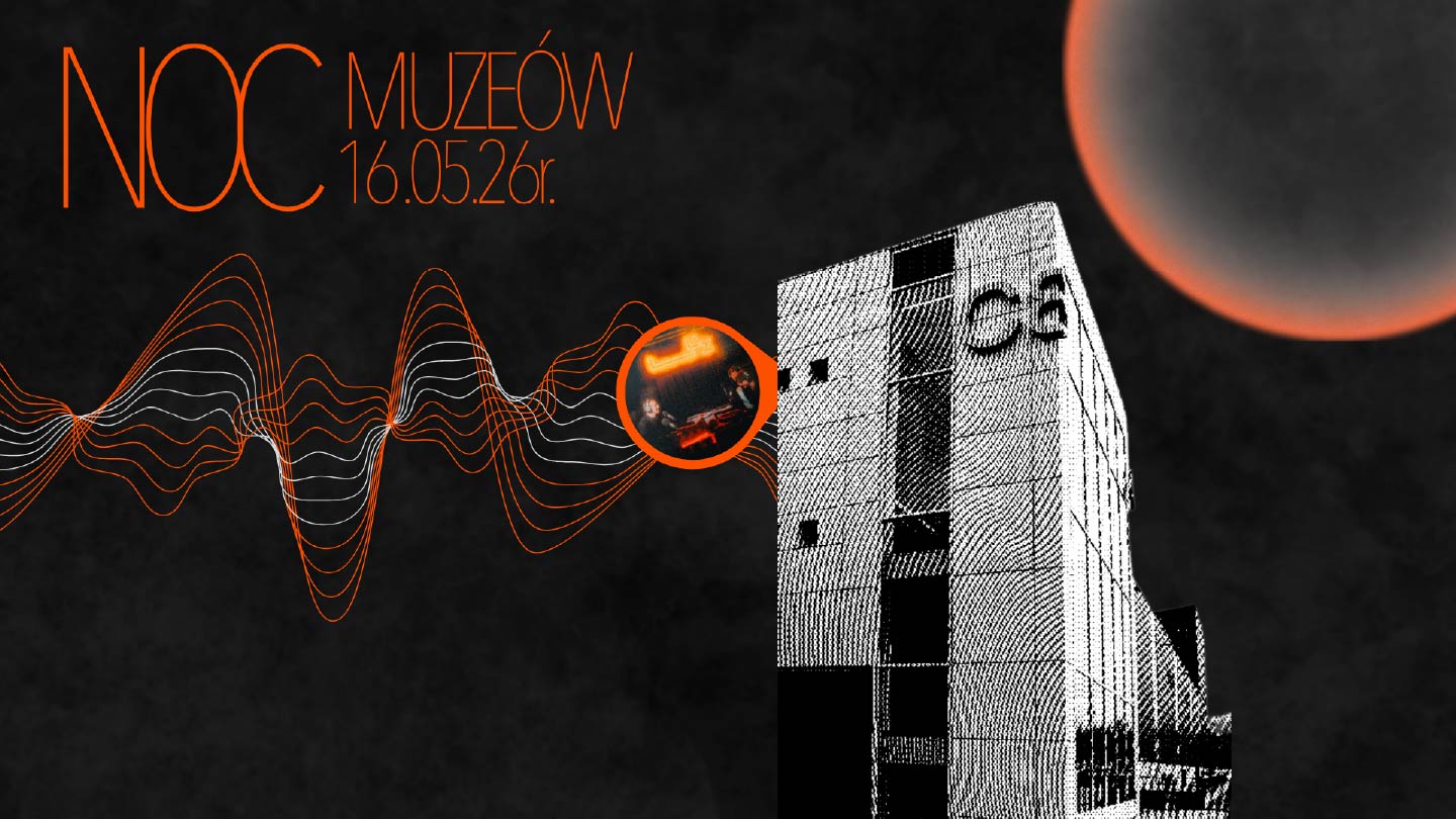 Noc Muzeów 2026 z Radiem LUZ – otwieramy się dla Was!