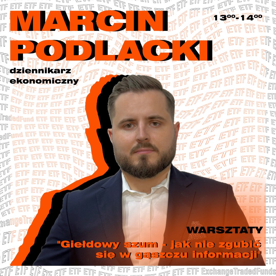Jak poradzić sobie z giełdowym szumem? Przyjdź na warsztaty z Marcinem Podlackim!