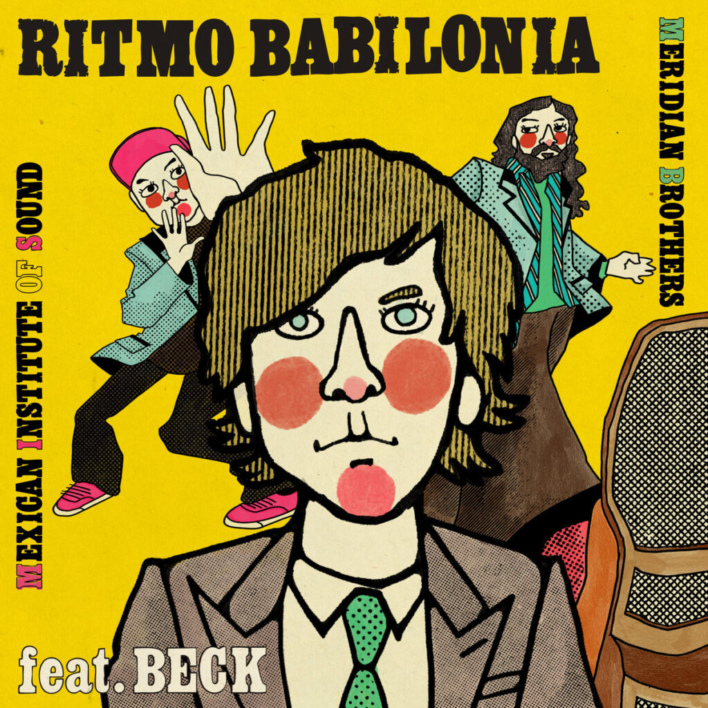 Okładka singla Mexican Instutute of Sound & Meridian Brothers ft. Beck - Ritmo Babilonia