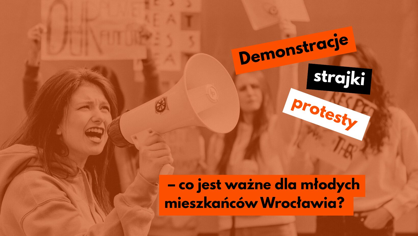 Demonstracje, strajki, protesty – co jest ważne dla młodych mieszkańców Wrocławia?